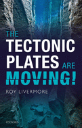 The Tectonic Plates are Moving!