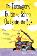 The Teenagers' Guide to School Outside the Box