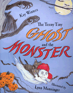 The Teeny Tiny Ghost and the Monster