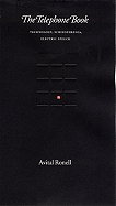 The Telephone Book: Technology, Schizophrenia, Electric Speech