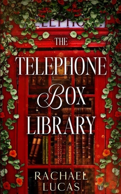 The Telephone Box Library - Lucas, Rachael