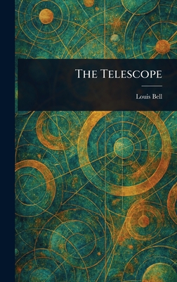 The Telescope - Bell, Louis