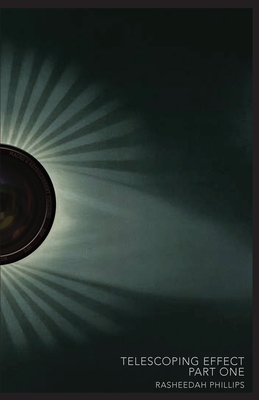 The Telescoping Effect - Phillips, Rasheedah