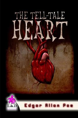 The Tell-Tale Heart - Poe, Edgar Allan