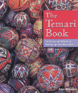 The Temari Book: Techniques & Patterns for Making Japanese Thread Balls - Diamond, Anna