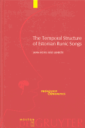 The Temporal Structure of Estonian Runic Songs