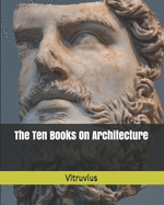 The Ten Books On Architecture