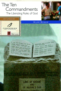 The Ten Commandments: The Liberating Rules of God