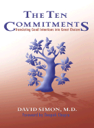 The Ten Commitments: Translating Good Intentions Into Great Choices