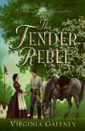 The Tender Rebel