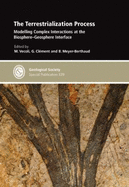 The Terrestrialization Process: Modelling Complex Interactions at the Biosphere-geosphere Interface