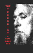 The Terrorist: A Seal Gone Bad