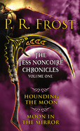 The Tess Noncoir? Chronicles: Volume I