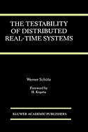 The Testability of Distributed Real-Time Systems