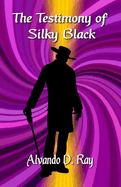 The Testimony of Silky Black