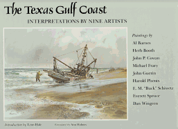 The Texas Gulf Coast: Interpretations by Nine Artists