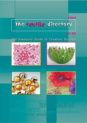 The Textile Directory: The Essential Guide to Creative Textiles - Richardson, Sue (Editor)