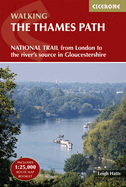 The Thames Path: National Trail from London to the river's source in Gloucestershire