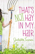 The That's Not Hay in My Hair