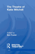 The Theatre of Katie Mitchell