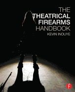 The Theatrical Firearms Handbook
