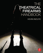 The Theatrical Firearms Handbook