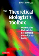 The Theoretical Biologist's Toolbox: Quantitative Methods for Ecology and Evolutionary Biology