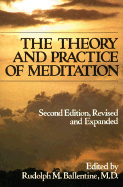 The Theory and Practice of Meditation