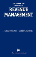 The Theory and Practice of Revenue Management