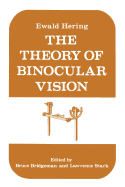 The Theory of Binocular Vision: Ewald Hering (1868)
