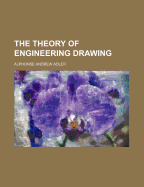 The Theory of Engineering Drawing