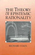 The Theory of Epistemic Rationality