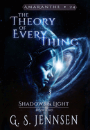 The Theory of Everything: Shadows & Light Book Two