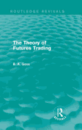 The Theory of Futures Trading (Routledge Revivals)
