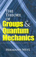 The theory of groups and quantum mechanics