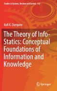 The Theory of Info-Statics: Conceptual Foundations of Information and Knowledge