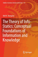 The Theory of Info-Statics: Conceptual Foundations of Information and Knowledge