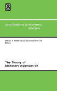 The Theory of Monetary Aggregation