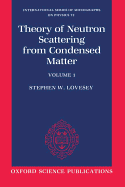 The Theory of Neutron Scattering from Condensed Matter
