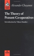 The Theory of Peasant Co-Operatives
