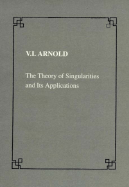 The Theory of Singularities and Its Applications