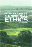 The Theory & Practice of Universal Ethics the Noahide Laws