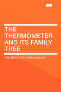 The Thermometer and Its Family Tree