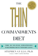 The Thin Commandments: The Ten No-Fail Strategies for Permanent Weight Loss