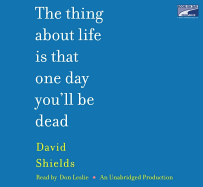 The Thing about Life Is That One Day You'll Be Dead