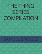 The Thing Series Compilation