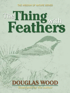 The Thing with Feathers