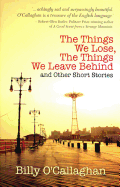The Things We Lose, The Things We Leave Behind