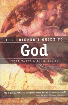 The Thinker's Guide to God - Vardy, Peter