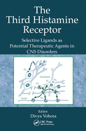 The Third Histamine Receptor: Selective Ligands as Potential Therapeutic Agents in CNS Disorders